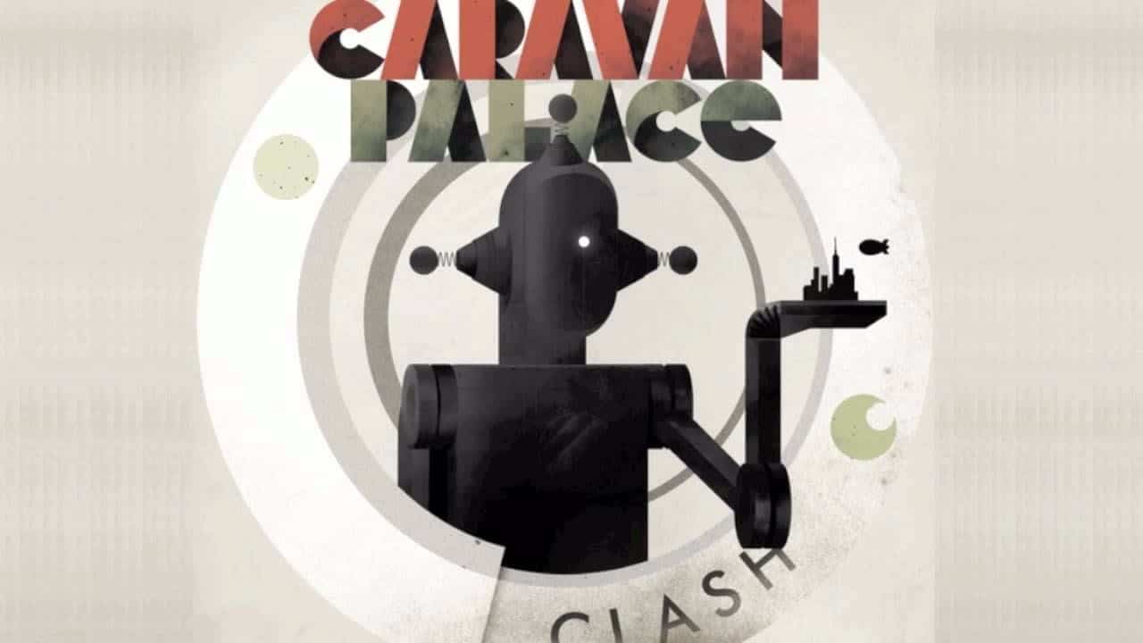 Critique Caravan Palace Clash 2011