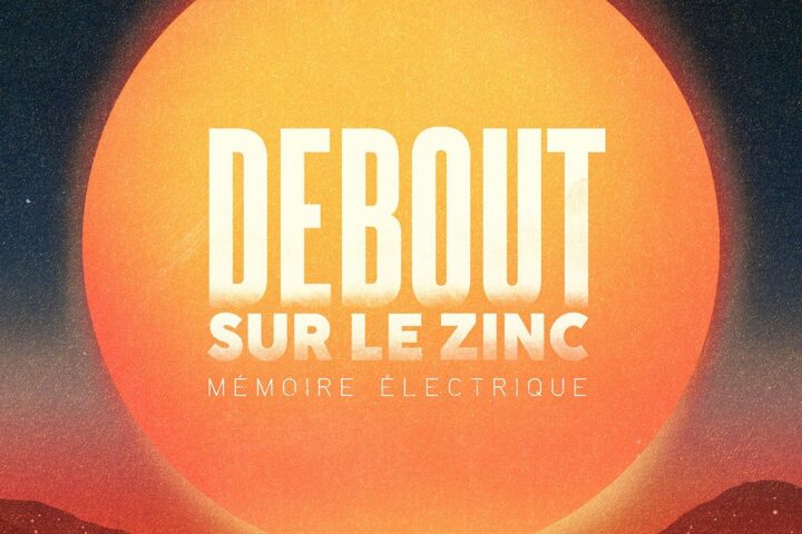 debout sur le zinc mémoire électrique chronique